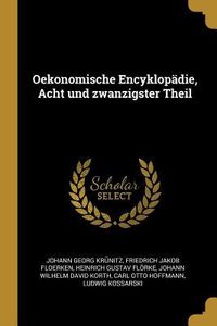 Produktbild: Oekonomische Encyklop&auml;die, Acht Und Zwanzigster Theil
