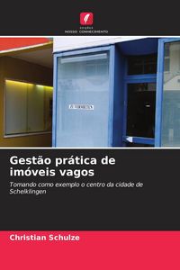 Produktbild: Gest&atilde;o pr&aacute;tica de im&oacute;veis vagos