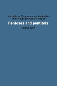 Produktbild: International Symposium on Metabolism, Physiology, and Clinical Use of Pentoses and Pentitols