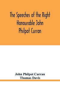 Produktbild: The speeches of the Right Honourable John Philpot Curran