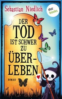 Produktbild: Der Tod ist schwer zu &uuml;berleben
