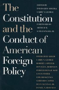 Produktbild: The Constitution and the Conduct of American Foreign Policy