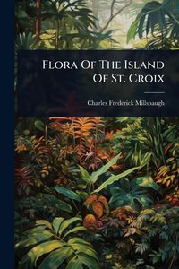 Produktbild: Flora Of The Island Of St. Croix