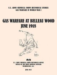 Produktbild: Gas&nbsp;Warfare&nbsp;at&nbsp;Belleau&nbsp;Wood,&nbsp;June&nbsp;1918