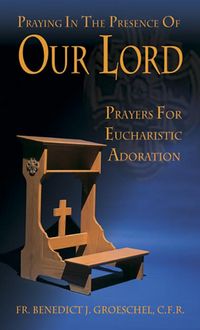 Produktbild: Praying in the Presence of Our Lord