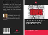 Produktbild: M&eacute;todos B&aacute;sicos de Pesquisa: Guia do Estudante e do Praticante-Pesquisador