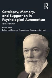Produktbild: Catalepsy, Memory and Suggestion in Psychological Automatism