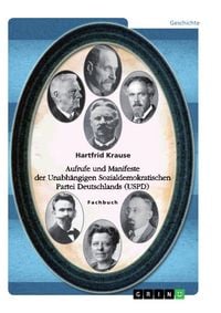 Produktbild: Aufrufe und Manifeste der Unabh&auml;ngigen Sozialdemokratischen Partei Deutschlands (USPD)