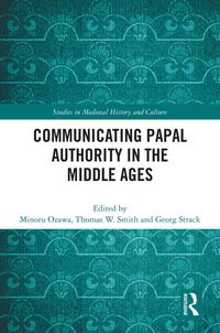 Produktbild: Communicating Papal Authority in the Middle Ages
