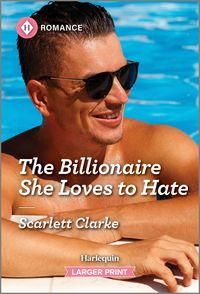 Produktbild: Clarke, S: Billionaire She Loves to Hate