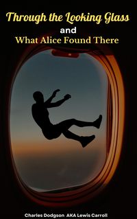 Produktbild: Through the Looking-Glass And What Alice Found There