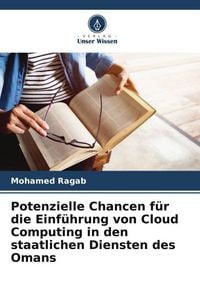 Produktbild: Potenzielle Chancen f&uuml;r die Einf&uuml;hrung von Cloud Computing in den staatlichen Diensten des Omans