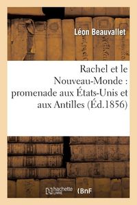 Produktbild: Rachel Et Le Nouveau-Monde: Promenade Aux &Eacute;tats-Unis Et Aux Antilles
