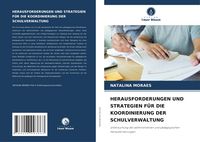 Produktbild: Herausforderungen und Strategien f&uuml;r die Koordinierung der Schulverwaltung