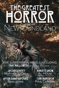 Produktbild: The Greatest Horror from Newfoundland