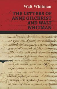 Produktbild: The Letters of Anne Gilchrist and Walt Whitman