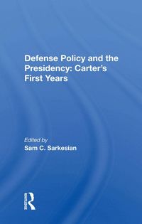 Produktbild: Defense Policy and the Presidency: Carter's First Years