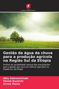 Produktbild: Gest&atilde;o da &aacute;gua da chuva para a produ&ccedil;&atilde;o agr&iacute;cola na Regi&atilde;o Sul da Eti&oacute;pia