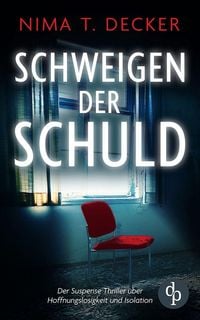 Produktbild: Schweigen der Schuld | Der Suspense Roman &uuml;ber Schuld, Rache und menschliche Abgr&uuml;nde