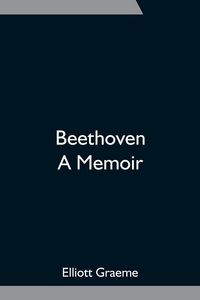 Produktbild: Beethoven; A Memoir