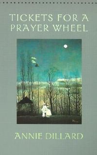 Bild vom Artikel Tickets for a Prayer Wheel vom Autor Annie Dillard