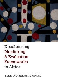 Produktbild: Decolonizing Monitoring and Evaluation Frameworks in Africa