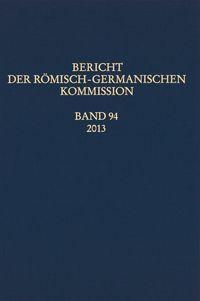 Produktbild: Bericht der R&ouml;misch-Germanischen Kommission, Band 94/2013