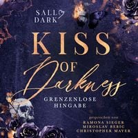 Produktbild: Kiss of Darkness - Grenzenlose Hingabe - Band 2 (Dark Mafia Romance)