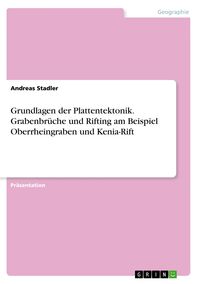 Produktbild: Grundlagen der Plattentektonik. Grabenbr&uuml;che und Rifting am Beispiel Oberrheingraben und Kenia-Rift