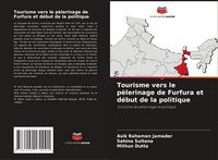 Produktbild: Tourisme vers le p&egrave;lerinage de Furfura et d&eacute;but de la politique