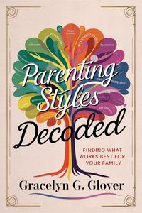 Produktbild: Parenting Styles Decoded: Finding What Works Best for Your Family