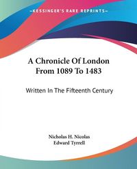 Produktbild: Nicolas, N: Chronicle Of London From 1089 To 1483
