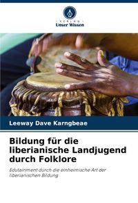 Produktbild: Bildung f&uuml;r die liberianische Landjugend durch Folklore