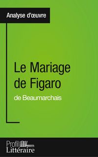 Produktbild: Analyse d'oeuvre : Le Mariage de Figaro de Beaumarchais