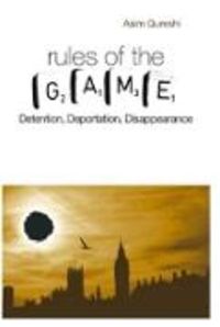 Produktbild: Rules of the Game: Detention, Deportation, Disappearance. Asim Qureshi