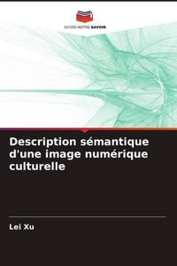 Produktbild: Description s&eacute;mantique d'une image num&eacute;rique culturelle