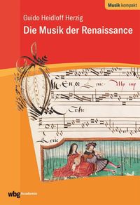 Bild vom Artikel Die Musik der Renaissance vom Autor Guido Heidloff-Herzig
