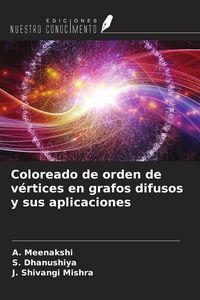 Produktbild: Coloreado de orden de v&eacute;rtices en grafos difusos y sus aplicaciones