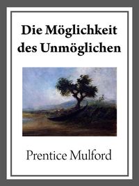 Produktbild: Die M&ouml;glichkeit des Unm&ouml;glichen