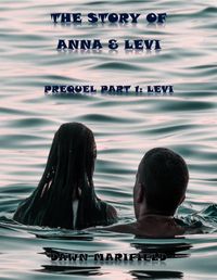 Produktbild: Prequel Part 1: Levi The Story of Anna & Levi