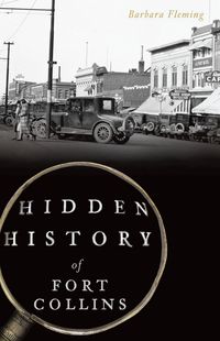 Produktbild: Hidden History of Fort Collins