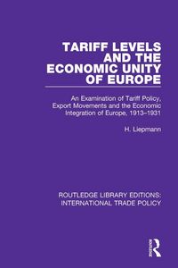 Produktbild: Tariff Levels and the Economic Unity of Europe