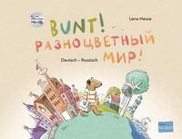 Bild vom Artikel Bunt! - Kinderbuch Deutsch-Russisch mit mehrsprachiger Hör-CD + MP3-Hörbuch zum Download vom Autor Lena Hesse