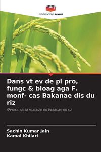 Produktbild: Dans vt ev de pl pro, fungc & bioag aga F. monf- cas Bakanae dis du riz