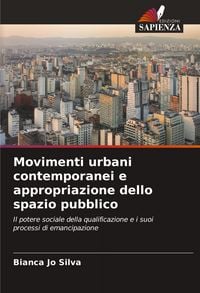 Produktbild: Movimenti urbani contemporanei e appropriazione dello spazio pubblico