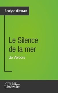 Produktbild: Le Silence de la mer de Vercors (Analyse approfondie)