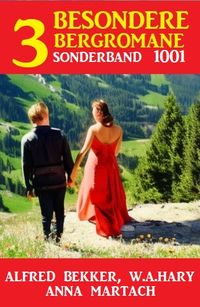 Produktbild: 3 Besondere Bergromane Sonderband 1001