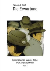 Bild vom Artikel Der andere Mann / Erwartung vom Autor Winfried Wolf