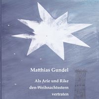 Produktbild: Als Arie und Rike den Weihnachtsstern vertraten