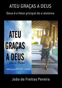 Produktbild: Ateu Gra&ccedil;as A Deus